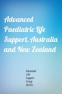 Advanced Paediatric Life Support, Australia and New Zealand