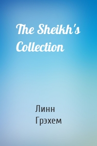 The Sheikh's Collection