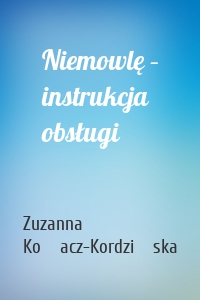 Niemowlę – instrukcja obsługi