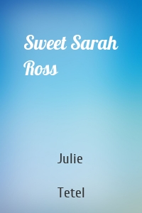 Sweet Sarah Ross