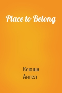 Place to Belong