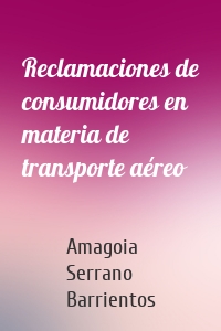 Reclamaciones de consumidores en materia de transporte aéreo