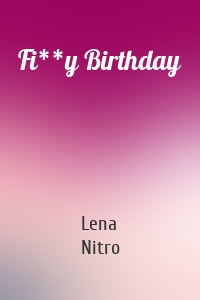 Fi**y Birthday