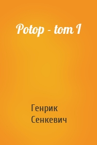 Potop - tom I