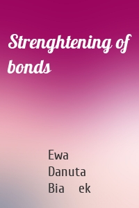 Strenghtening of bonds