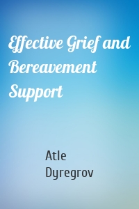 Effective Grief and Bereavement Support