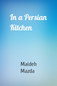 In a Persian Kitchen