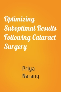 Optimizing Suboptimal Results Following Cataract Surgery