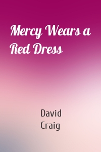 Mercy Wears a Red Dress