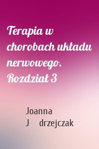 Terapia w chorobach układu nerwowego. Rozdział 3