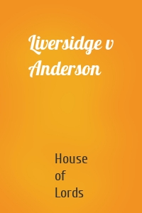 Liversidge v Anderson