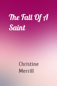 The Fall Of A Saint