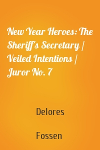 New Year Heroes: The Sheriff's Secretary / Veiled Intentions / Juror No. 7