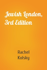 Jewish London, 3rd Edition