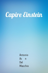 Capire Einstein