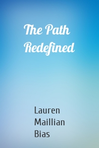 The Path Redefined