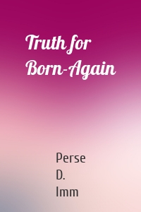 Truth for Born-Again