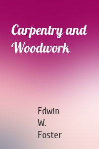 Carpentry and Woodwork