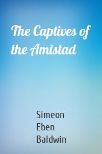 The Captives of the Amistad