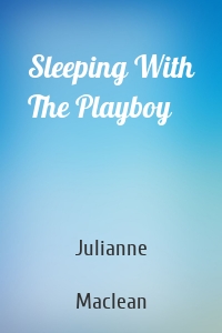 Sleeping With The Playboy
