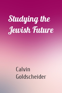 Studying the Jewish Future