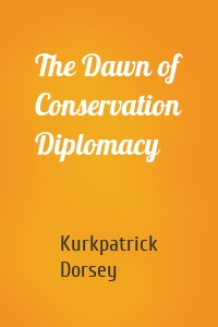 The Dawn of Conservation Diplomacy