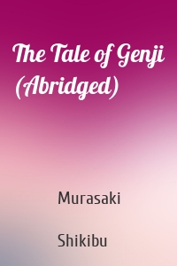 The Tale of Genji (Abridged)