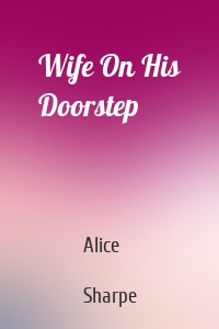 Wife On His Doorstep