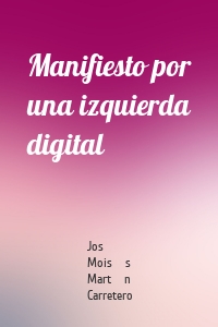 Manifiesto por una izquierda digital