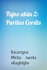 Tajne akta 2: Puritas Cordis