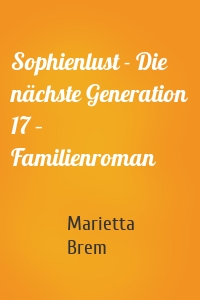 Sophienlust - Die nächste Generation 17 – Familienroman