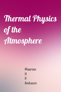 Thermal Physics of the Atmosphere