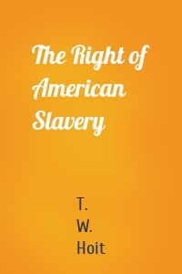 The Right of American Slavery