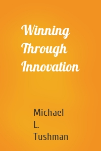 Winning Through Innovation