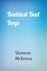 Baddest Bad Boys