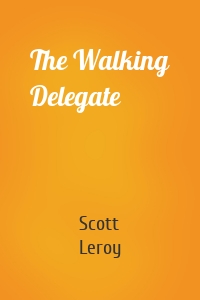 The Walking Delegate