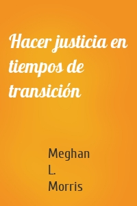 Hacer justicia en tiempos de transición