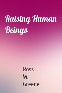 Raising Human Beings