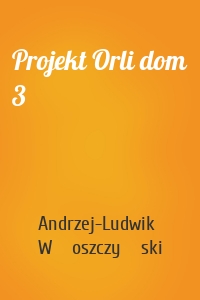 Projekt Orli dom 3