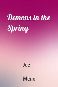 Demons in the Spring