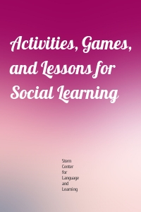 Activities, Games, and Lessons for Social Learning