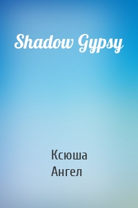 Shadow Gypsy