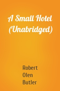 A Small Hotel (Unabridged)