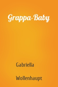 Grappa-Baby