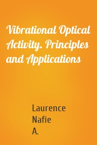 Vibrational Optical Activity. Principles and Applications