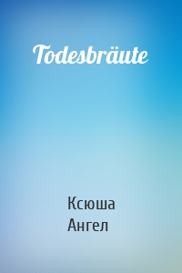 Todesbräute