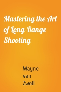 Mastering the Art of Long-Range Shooting