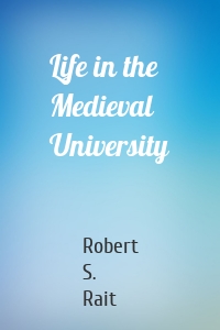 Life in the Medieval University