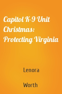 Capitol K-9 Unit Christmas: Protecting Virginia