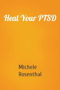 Heal Your PTSD